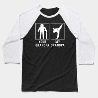 Kickin' Fun: 'Taekwondo Your Grandpa, My Grandpa' Tee for Grandsons & Granddaughters! Baseball T-Shirt
